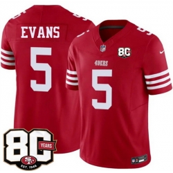 Men San Francisco 49ers  5 Mike Evans Red 80th Anniversary Patch 2026 F U S E  Vapor Untouchabl2026 F U S E  Vapor Untouchable Limited Stitched Football Je