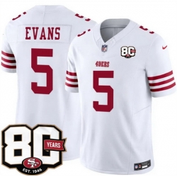 Men San Francisco 49ers  5 Mike Evans White 80th Anniversary Patch 2026 F U S E  Vapor Untouchabl2026 F U S E  Vapor Untouchable Limited Stitched Football 
