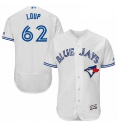 Mens Majestic Toronto Blue Jays 62 Aaron Loup White Home Flex Base Authentic Collection MLB Jersey